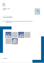 Cover Fensterlüfter, Teil 2: Empfehlungen für die Umsetzung von lüftungstechnischen Maßnahmen im Wohnungsbau von ift Rosenheim