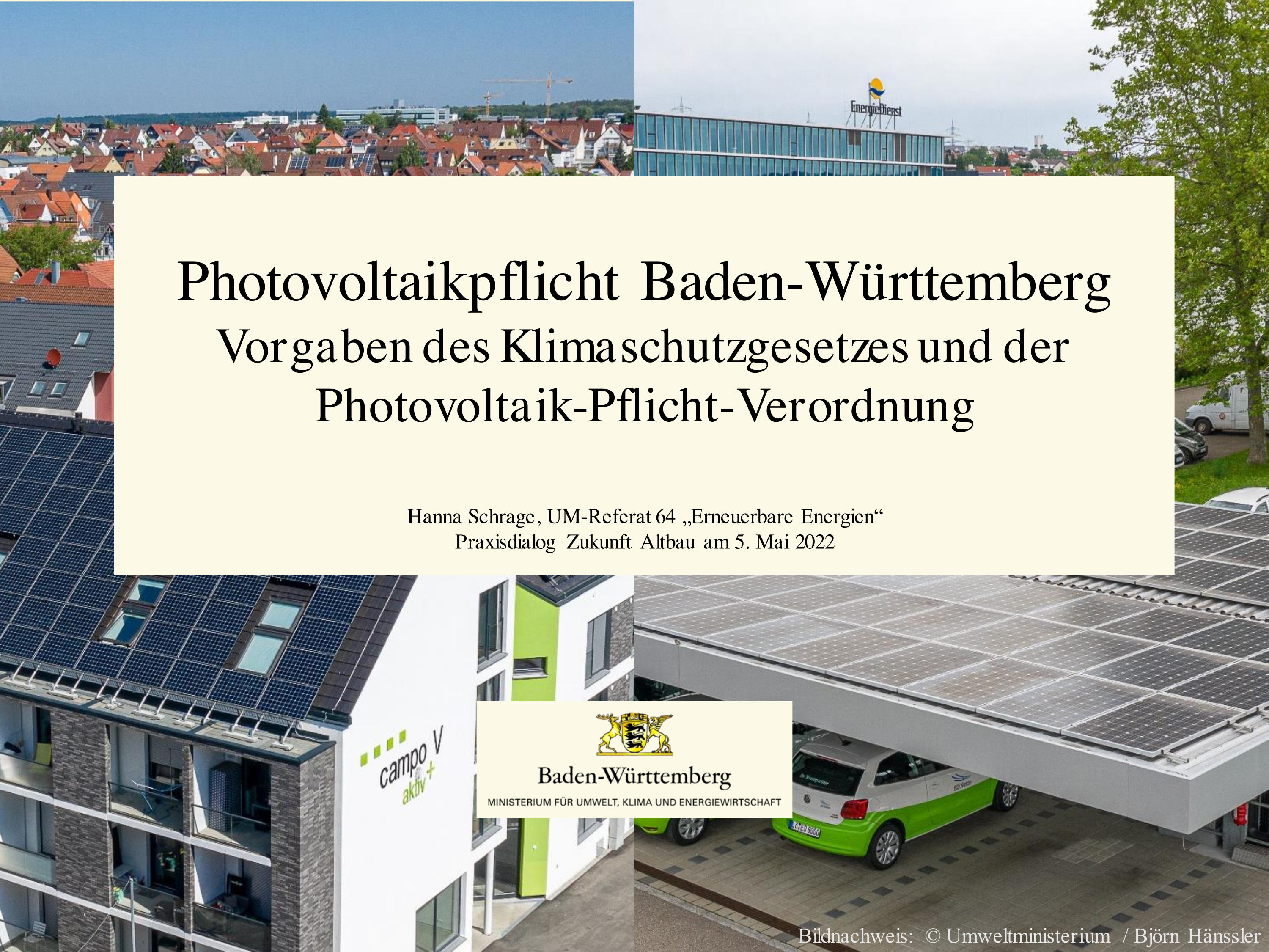 Cover des Vortrags "Präsentation von Hanna Schrage, Umweltministerium, Referat 64 „Erneuerbare Energien“, zur Photovoltaikpflicht in Baden-Württemberg basierend auf den Vorgaben des Klimaschutzgesetzes und der Photovoltaik-Pflicht-Verordnung."